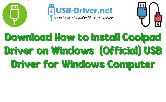 How to install Coolpad Driver on Windows