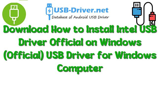 How to Install Intel USB Driver Official on Windows