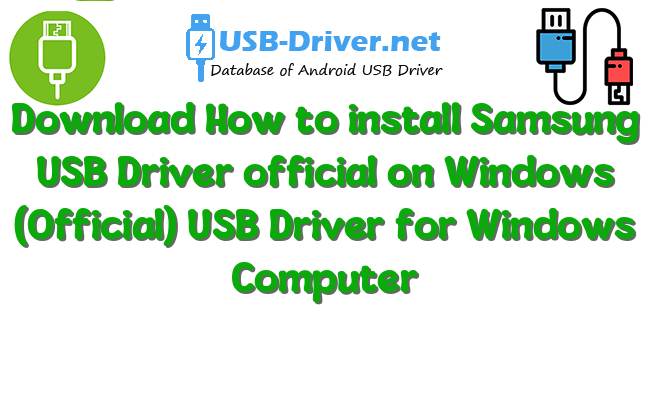 How to install Samsung USB Driver official on Windows